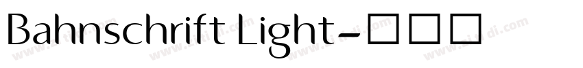 Bahnschrift Light字体转换 Bahnschrift Light字体转换